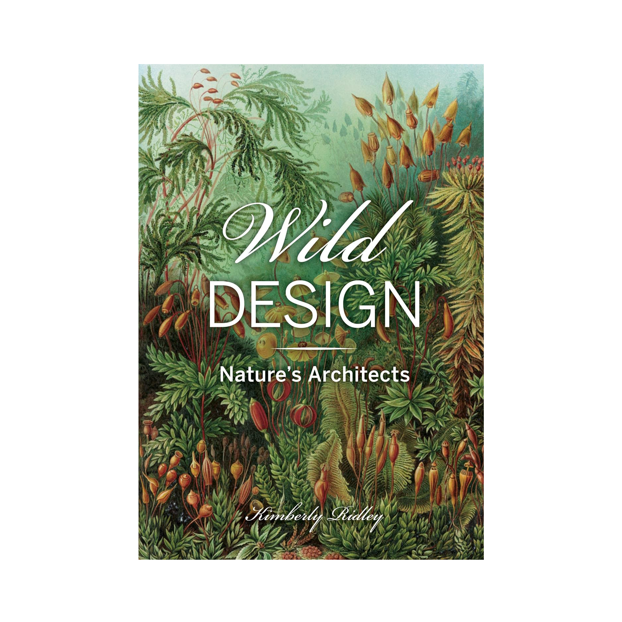 Wild Design: Nature&#39;s Architects