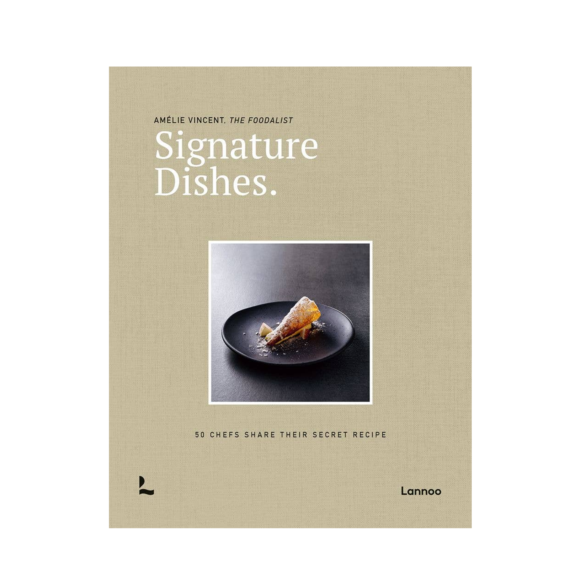 Signature Dishes: 50 Chefs