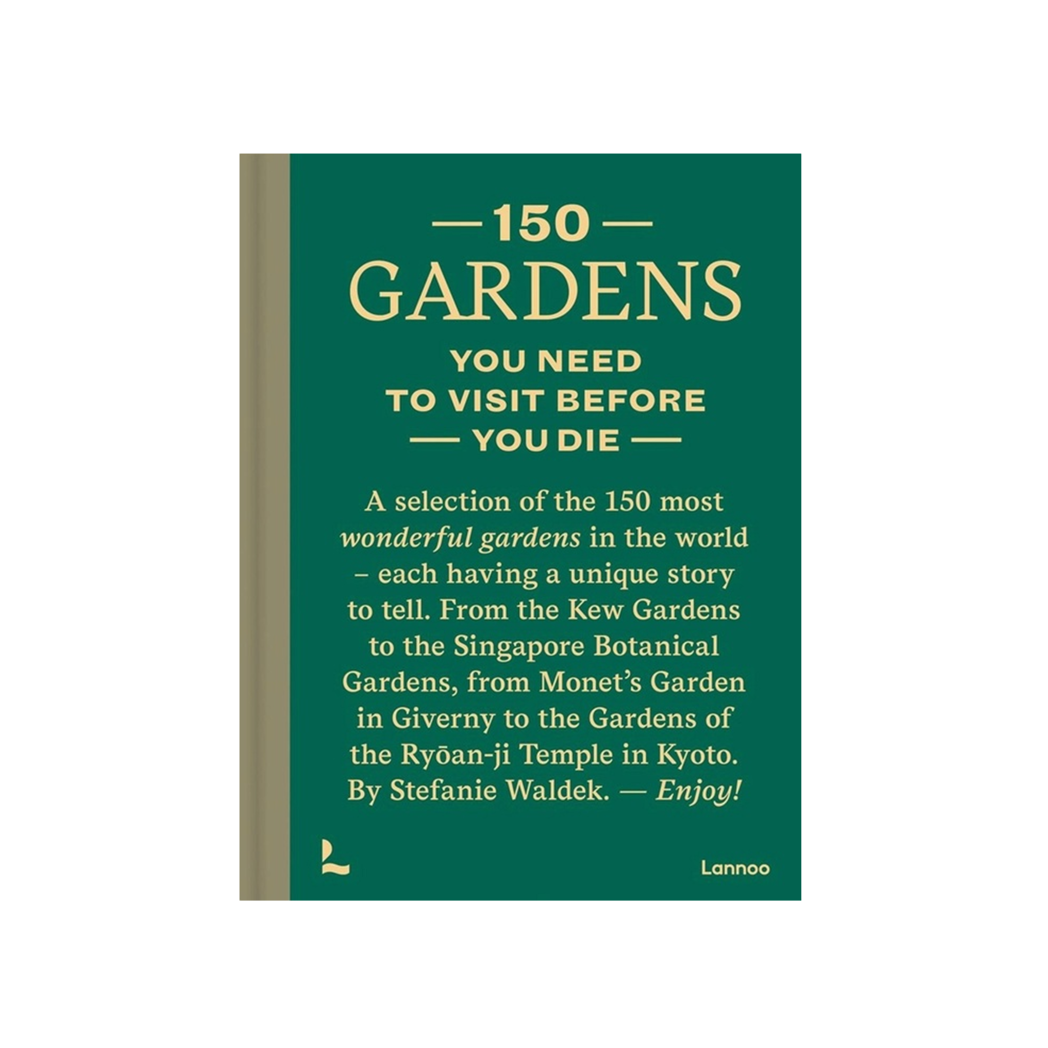150 Gardens You Need To Visit Before You Die